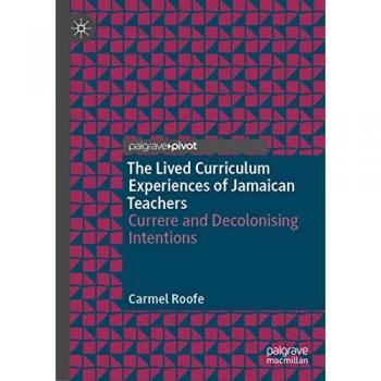 The Lived Curriculum Experiences of Jamaican Teachers