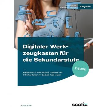 scolix (AOL-Verlag) Digitaler Werkzeugkasten für die Sekundarstufe
