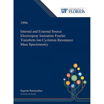 Internal and External Source Electrospray Ionization Fourier Transform Ion Cyclotron Resonance Mass Spectrometry