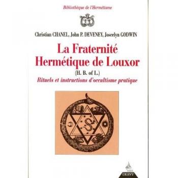 La Fraternité hermétique de Louxor - Rituels et intructions d'occultisme politique