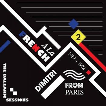 A la French 1987-1992 Les Sessions Baléares Volume 2
