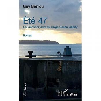Eté 47. Les derniers jours du cargo Ocean Liberty