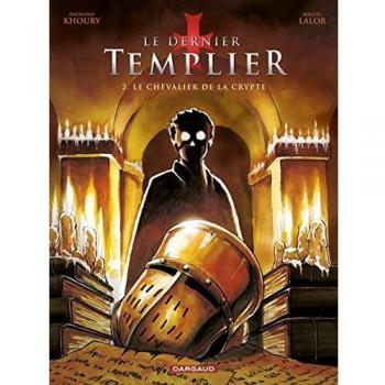 Le Dernier Templier - Saison 1 - Tome 2 - Le Chevalier de la crypte