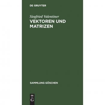 Valentiner, Siegfried: Vektoren und Matrizen