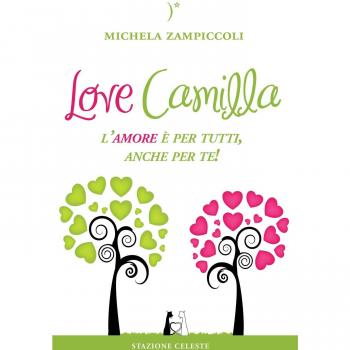 Love Camilla. L'amore è per tutti, anche per te!