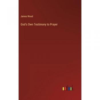 God's Own Testimony to Prayer