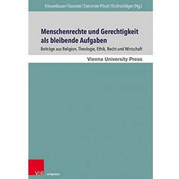 Menschenrechte und Gerechtigkeit als bleibende Aufgaben