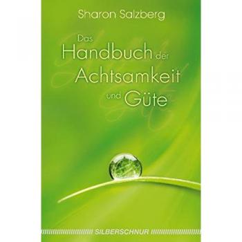 Das Handbuch der Achtsamkeit und Güte