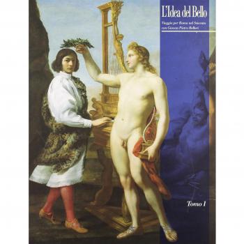 L' idea del bello. Viaggio per Roma nel Seicento con Giovan Pietro Bellori