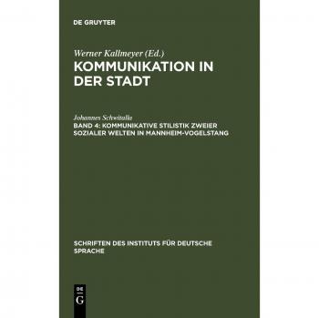 Schwitalla, Johannes: Kommunikative Stilistik zweier sozialer Welten in Mannheim-Vogelstang