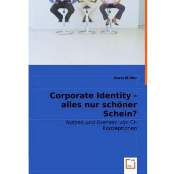 Corporate Identity - alles nur schöner Schein?