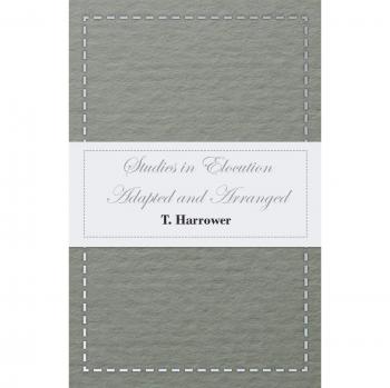 Studies in Elocution - Adapted and Arranged