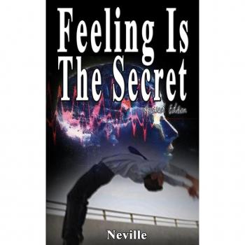 Feeling Is The Secret, Revised Edition