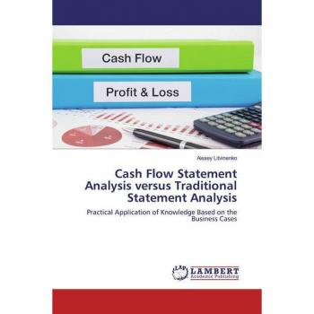 Cash Flow Statement Analysis versus Traditional Statement Analysis