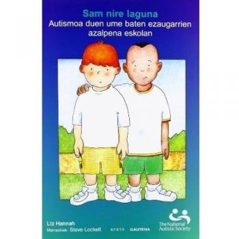 Sam nire laguna: Autismoa duen ume baten ezaugarrien azalpena eskolan - 9788497466691 (SIN COLECCION) - Liz Hannah