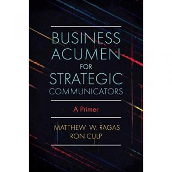 Business Acumen for Strategic Communicators: A Primer by 