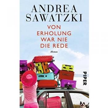 Von Erholung war nie die Rede (Die Bundschuhs 2): Roman Sawatzki, Andrea: