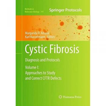 Cystic Fibrosis: Diagnosis and Protocols, Volume I: Approaches to Study and Correct CFTR Defects (Methods in Molecular Biology, 741, Band 1)