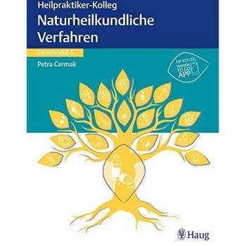 Heilpraktiker-Kolleg - Naturheilkundliche Verfahren - Lernmodul 5