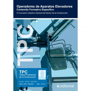 Material educativo especializado para operadores de aparatos elevadores conformado al IV Convenio colectivo general del sector de la construcción