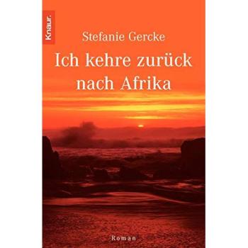 Ich kehre zurück nach Afrika | Stefanie Gercke | German | Buch