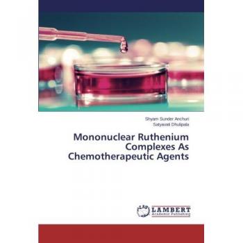 Mononuclear Ruthenium Complexes As Chemotherapeutic Agents