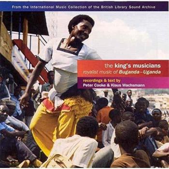 King's Musicians, The: Royalist Music from Buganda - Uganda