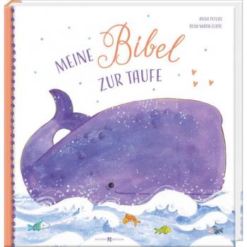 Meine Bibel zur Taufe. Mit Kindern die Bibel entdecken und christliche Kindergeschichten kennenlernen. Schönes Geschenk zur Taufe oder Patengeschenk zur Taufe. Für Kinder ab 2 Jahren