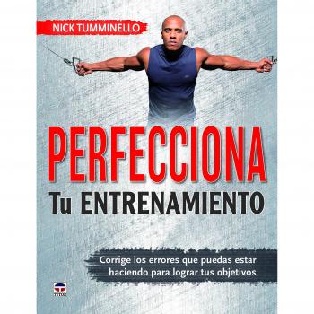 PERFECCIONA TU ENTRENAMIENTO
