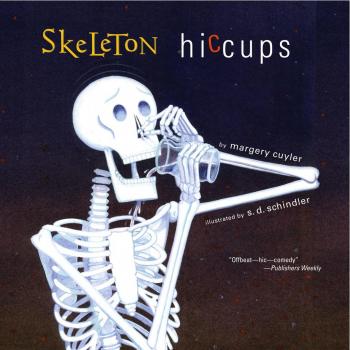 Skeleton Hiccups, by Margery Cuyler