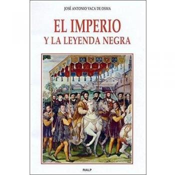 El imperio y la Leyenda negra (Tapa blanda).