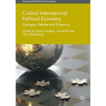 Shields, Stuart: Critical International Political Economy