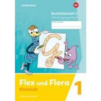 Flex und Flora. Buchstabenheft 3 (Schulausgangsschrift) Verbrauchsmaterial