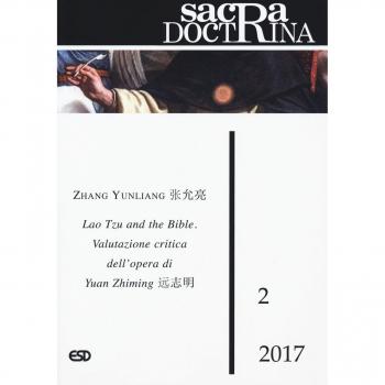 Sacra doctrina (2017). Vol. 2: Lao Tzu and the Bible. Valutazione critica nell'opera di Yuan Zhiming.