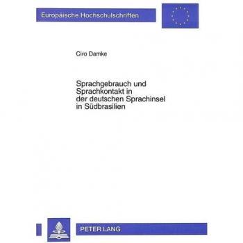 Sprachgebrauch und Sprachkontakt in der deutschen Sprachinsel in Südbrasilien