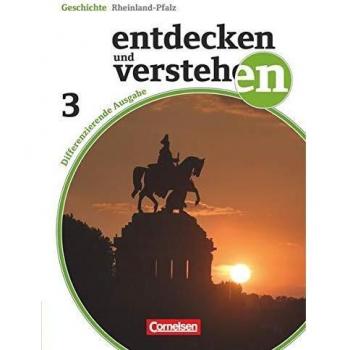 Entdecken und Verstehen 03: 9. Schuljahr. Schülerbuch mit Online-Angebot. Differenzierende Ausgabe Rheinland-Pfalz