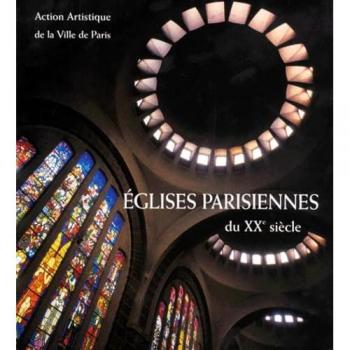 Eglises parisiennes du XXe siècle. Architecture et décor - Collectif et  Simon Texier