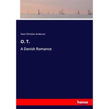 O. T., Belletristik von Hans Christian Andersen