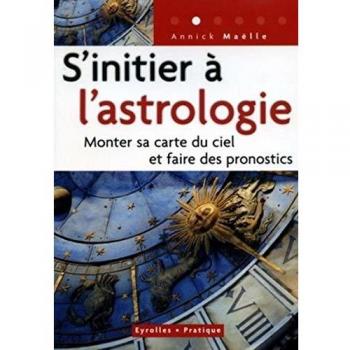 Annick Maëlle S'Initier À L'Astrologie