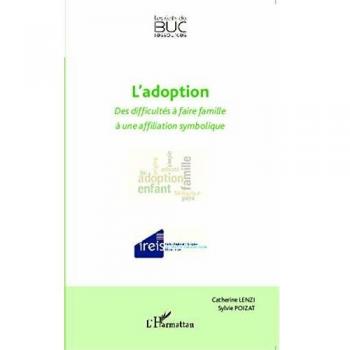 L'adoption: Des difficultés à faire famille à une affiliation symbolique