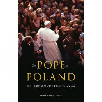 The Pope in Poland by James Felak