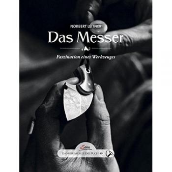 Das große kleine Buch: Das Messer: Faszination eines Werkzeuges