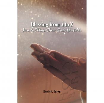 Brown, Bessie: Blessings from A to Z