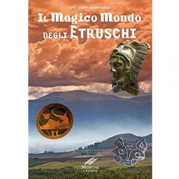 Il magico mondo degli Etruschi