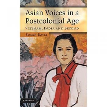 Asian Voices in a Post-Colonial Age: Vietnam, India and Beyond