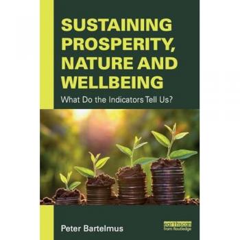 Sustaining Prosperity, Nature and Wellbeing: What do the Indicators Tell Us? - [Version Originale]