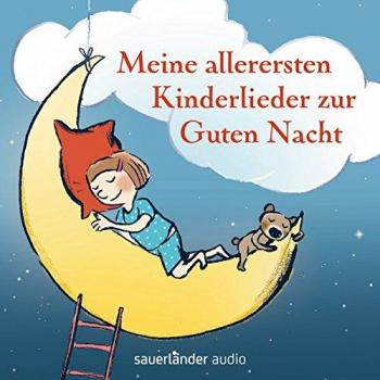 Meine allerersten Kinderlieder zur Guten Nacht