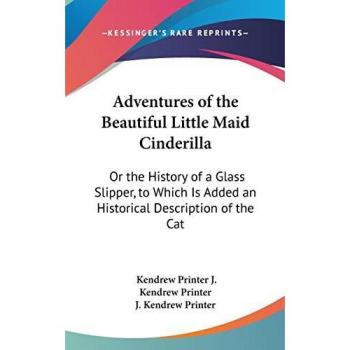Adventures Of The Beautiful Little Maid Cinderilla