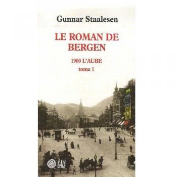Le Roman de Bergen, 1900 l'aube - tome 1