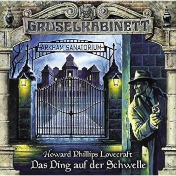 Lovecraft, H. P. Gruselkabinett - Folge 78: Das Ding Auf Der Schwelle.